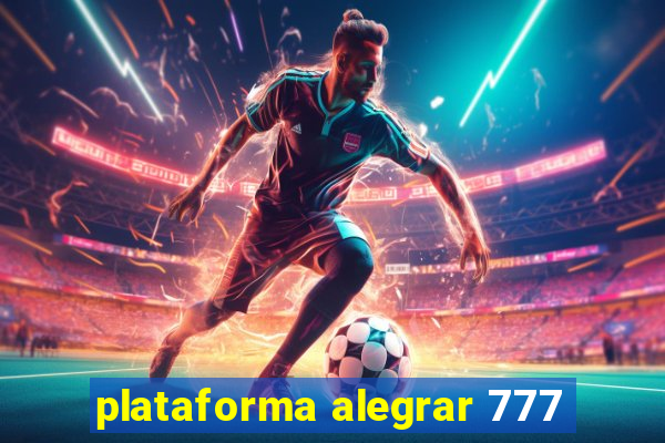 plataforma alegrar 777